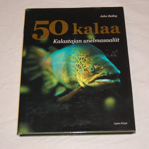 John Bailey 50 kalaa - Kalastajan unelmasaaliit